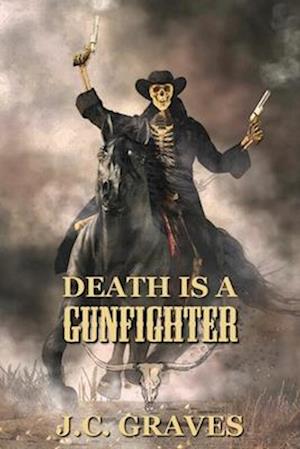 Death is a Gunfighter: The McKay Family Saga - Book 5