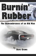 Burnin' Rubber: The Rememberances of an Old Man 
