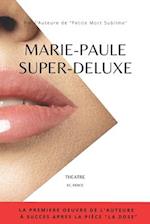 Marie-Paule Super-Delux