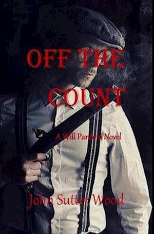 OFF THE COUNT: A Will Pardoni Novel