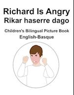 English-Basque Richard Is Angry / Rikar haserre dago Children's Bilingual Picture Book 