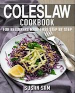 COLESLAW COOKBOOK: BOOK 2, FOR BEGINNERS MADE EASY STEP BY STEP 