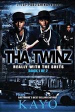 Tha Twinz: Really With The Shits 