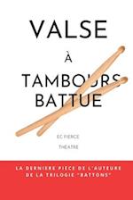 Valse à Tambours Battue