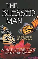The Blessed Man: A Collection of God's Wisdom 