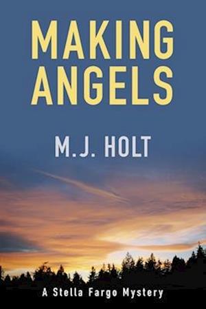 Making Angels: A Stella Fargo Mystery Book 2