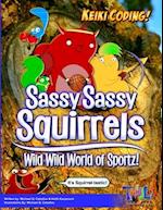 Keiki Coding: Sassy Sassy Squirrels : Wild World of Sportz 