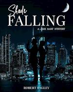 Shade Falling: A Jack Hart Mystery. 