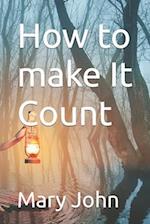 How to make It Count 