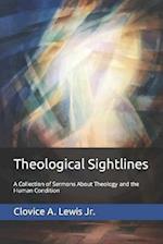 Theological Sightlines: A Collection of Sermons About Theology and the Human Condition 