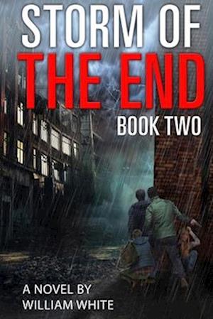 Storm of the End: Book Two