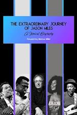 The Extraordinary Journey of Jason Miles : A musical biography 