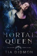 Mortal Queen: Steamy Shifter Romance 