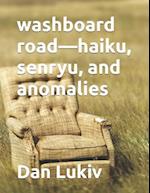 washboard road-haiku, senryu, and anomalies 