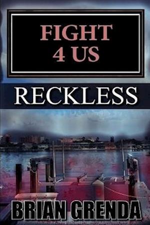 FIGHT 4 US: RECKLESS