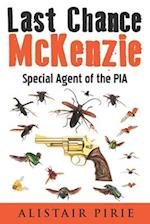 Last Chance McKenzie: Special Agent of the PIA 