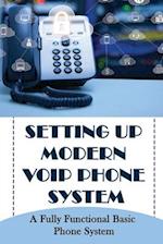 Setting Up Modern Voip Phone System