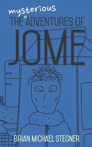 The Mysterious Adventures of Jome