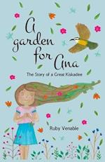 A Garden for Ana: The story of a great kiskadee 