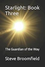 Starlight Book 3: The Guardian of the Way 