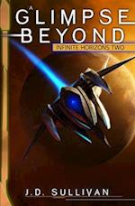 A Glimpse Beyond: A Space Opera Adventure 