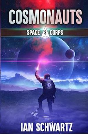 Cosmonauts: A Military Sci-Fi Series