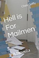 Hell is For Mailmen: A Novella 