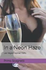 In a Neon Haze: Las Vegas Inspired Haiku 