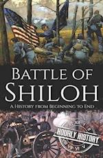 Battle of Shiloh: A History from Beginning to End 