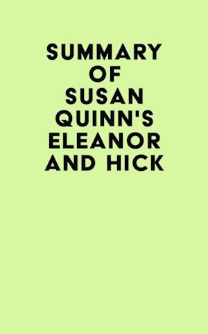 Summary of Susan Quinn's Eleanor and Hick