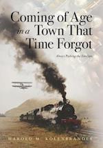 Coming of Age in a Town That Time Forgot 