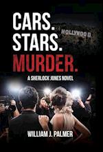Cars. Stars. Murder.: A Sherlock Jones Novel 
