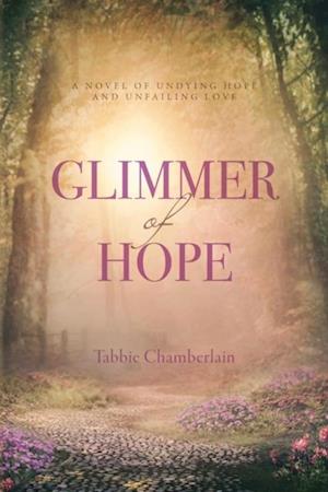 Glimmer of Hope : Sequel to Bethel