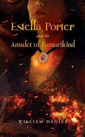 Estella Porter and the Amulet of Famarikind