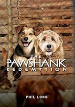 The Pawshank Redemption 