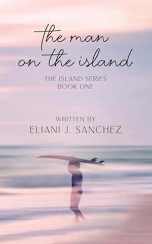 Man on the Island: The Island Series