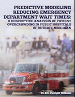 Predictive Modeling Reducing Emergency Department Wait Times