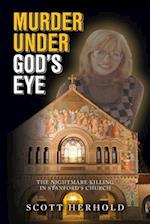 Murder Under God's Eye: The nightmare killing in Stanford's church 