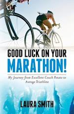 Good Luck on Your Marathon!