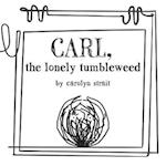 Carl, the Lonely Tumbleweed 