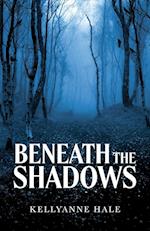 Beneath the Shadows 