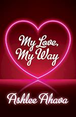 My Love, My Way 