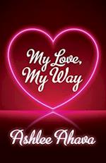 My Love, My Way