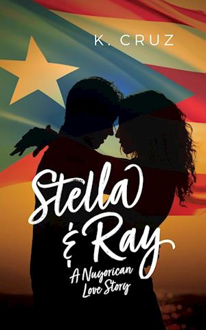 Stella & Ray: A Nuyorican Love Story