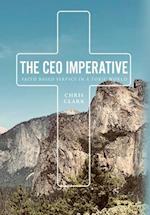 The CEO Imperative: Faith Based Service in a Toxic World 
