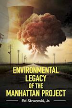 Environmental Legacy of the Manhattan Project 