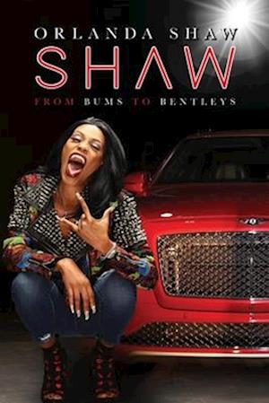 SHAW : From Bums to Bentleys