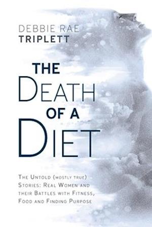 The Death of A Diet