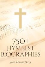 750+ Hymnist Biographies 