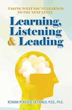 Learning, Listening & Leading: Taking what you've learned to the next level 